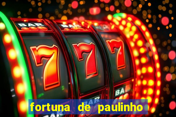 fortuna de paulinho roupa nova